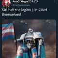 ¡Señor la mitad de la legión acaba de suicidarse!