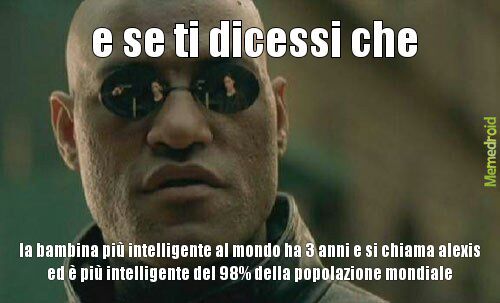 e se ti dicessi che - meme