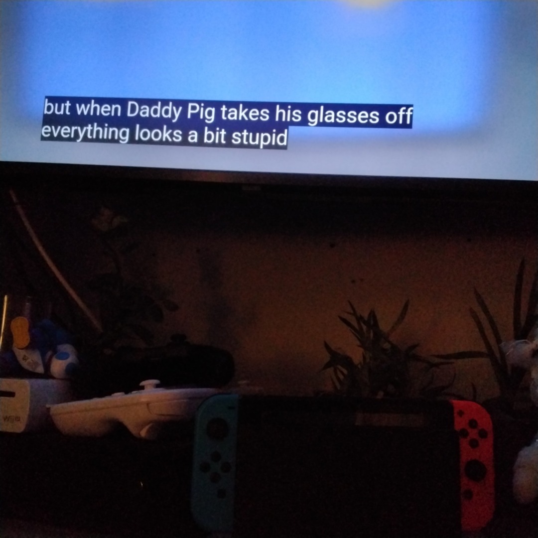 But when Daddy Pig takes his glasses off,everything looks a bit stupid - meme
