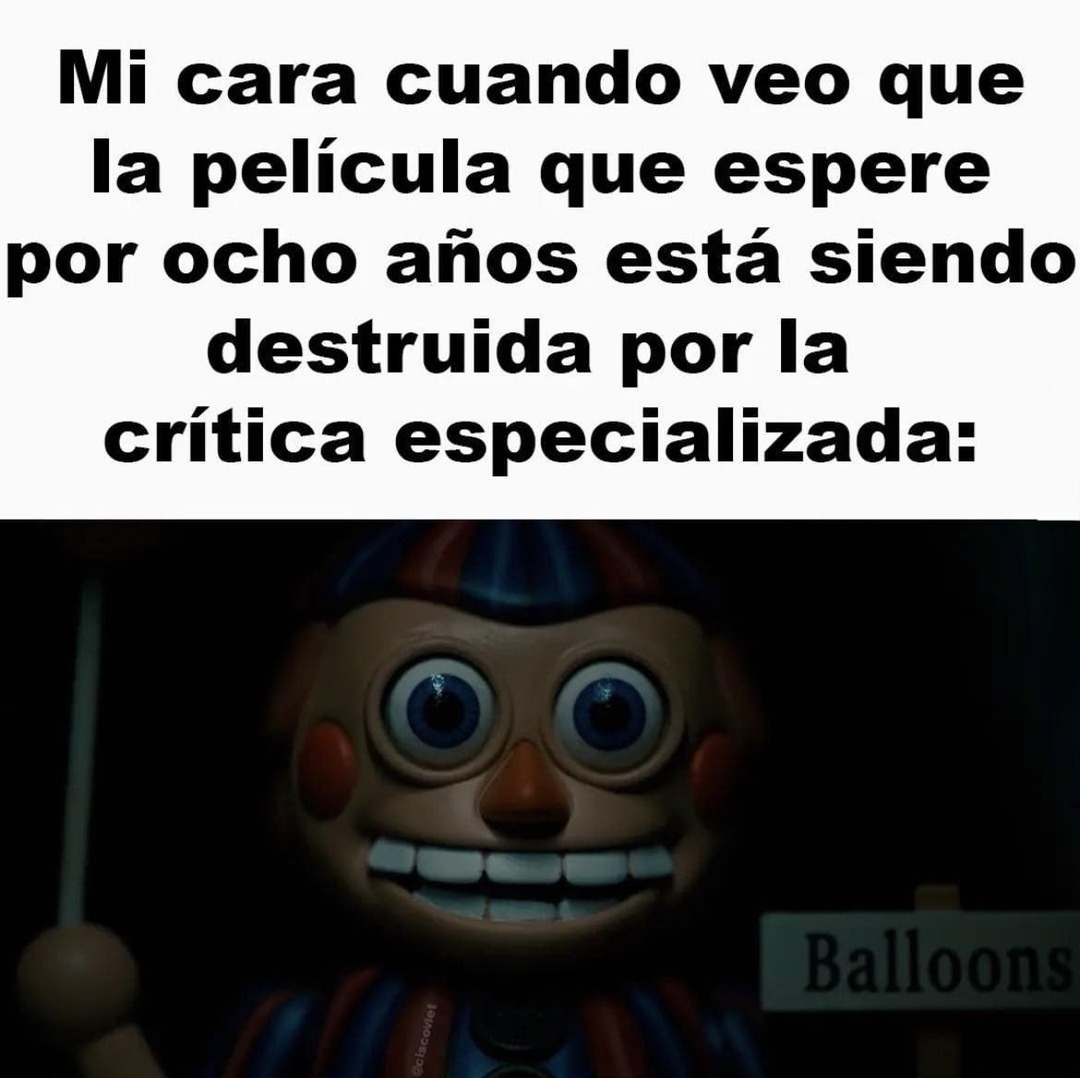 Mi cara al ver como destruyen la peli que esperé 8 años - meme