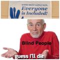 Blind People Lives Mattee