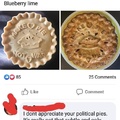 “make pie not war” is now apparently political 