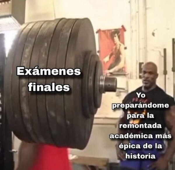 Exámenes finales y yo apostando todo a la remontada académica - meme