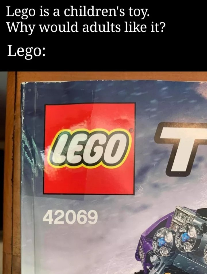 Legos the best, especially when someone puts it in your shoes as a joke - meme