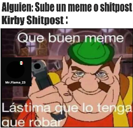Kirby shitpost se robó el título - meme