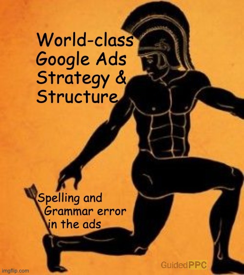 Achilles heel of Google Ads - meme