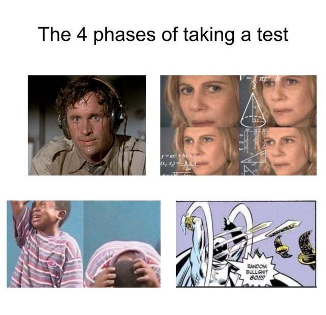 The 4 phases of taking a test - meme