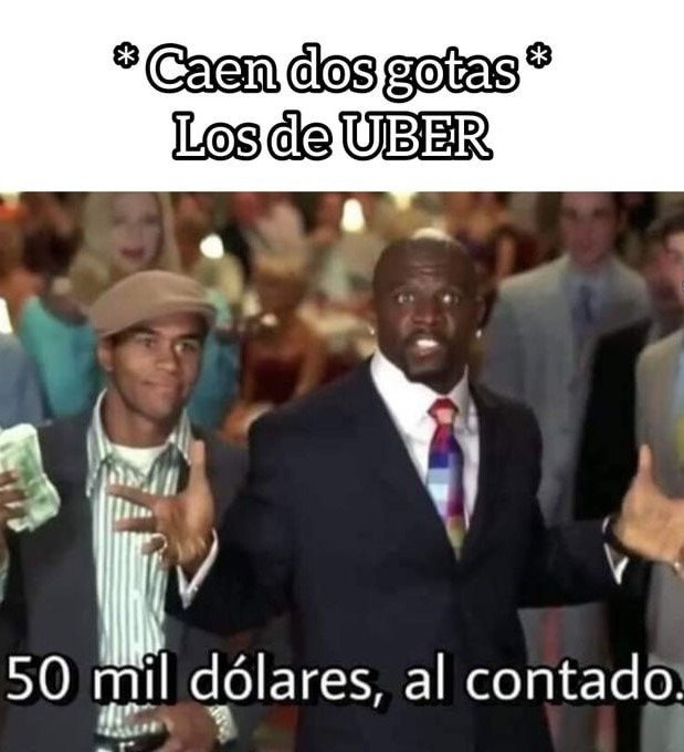 Uber cuando llueven cuatro gotas: tarifa dinamita - meme