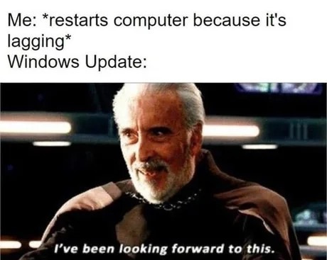 Windows Update waiting for its moment - meme