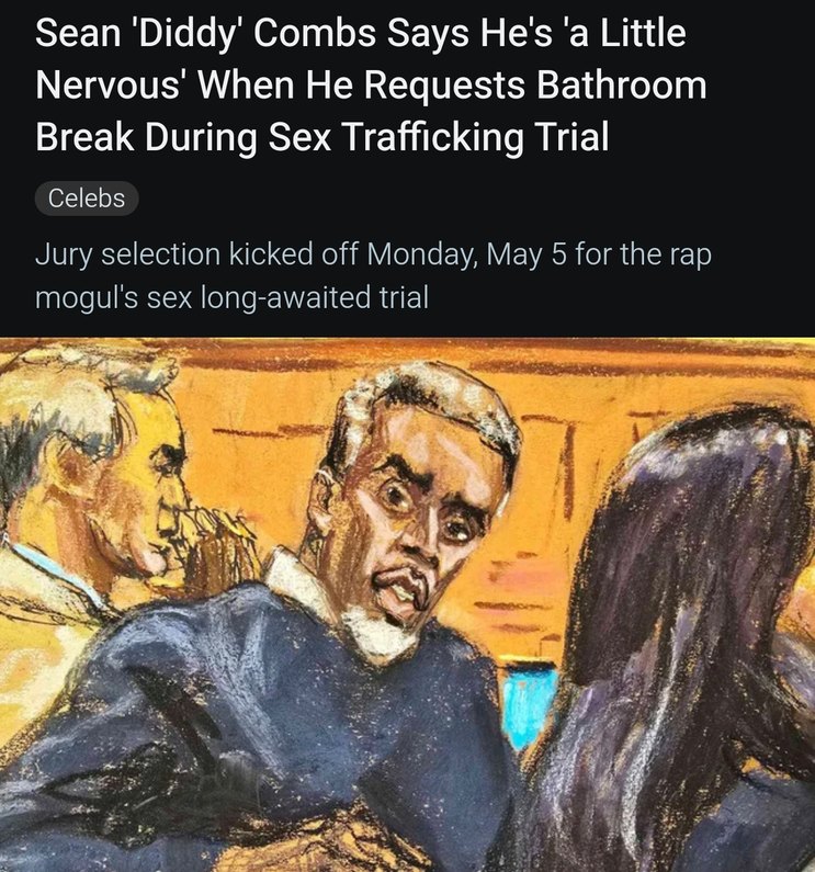 Diddy nervous asking for bathroom breaks during trial, trial of the year vibes - meme
