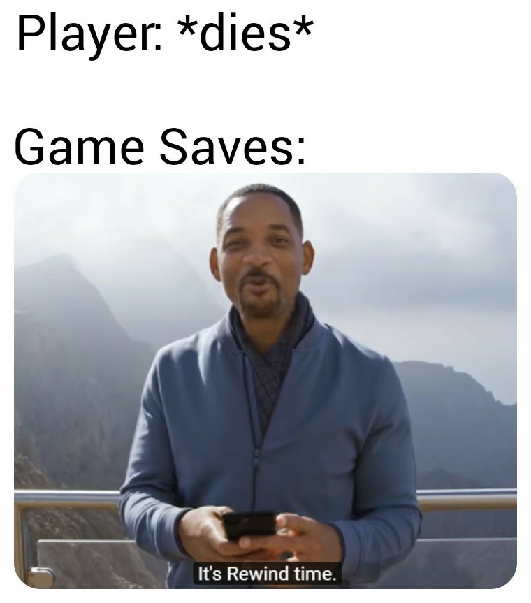 Auto saves save lifes - meme