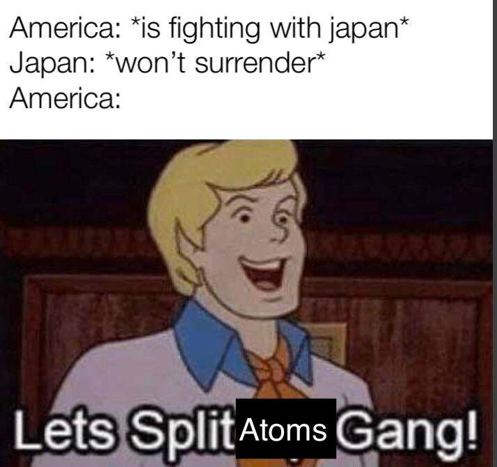 Let's split atoms! - meme