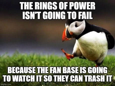 The Rings of Power isn't going to fail - meme