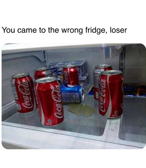 Team Coca Cola all the way - meme