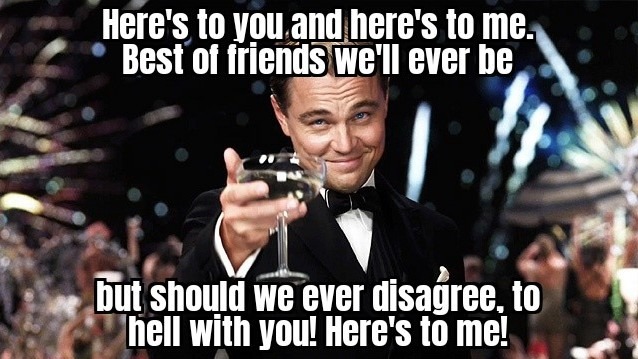 A toast amongst friends - meme