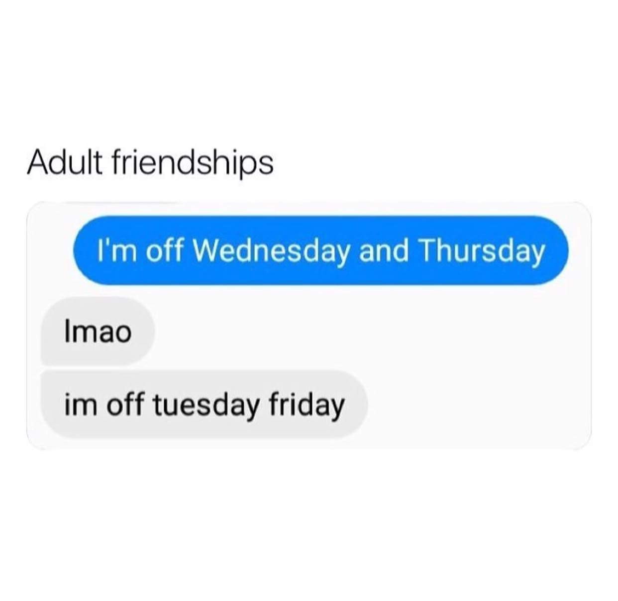No friend life - meme