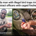here officer look at this bird