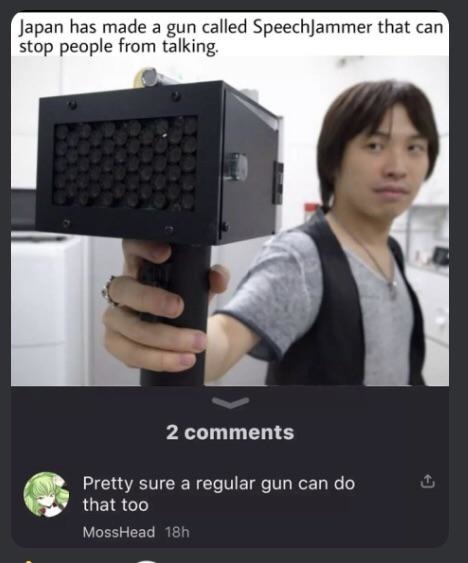 Japan has made a gun that can stop people from talking - meme
