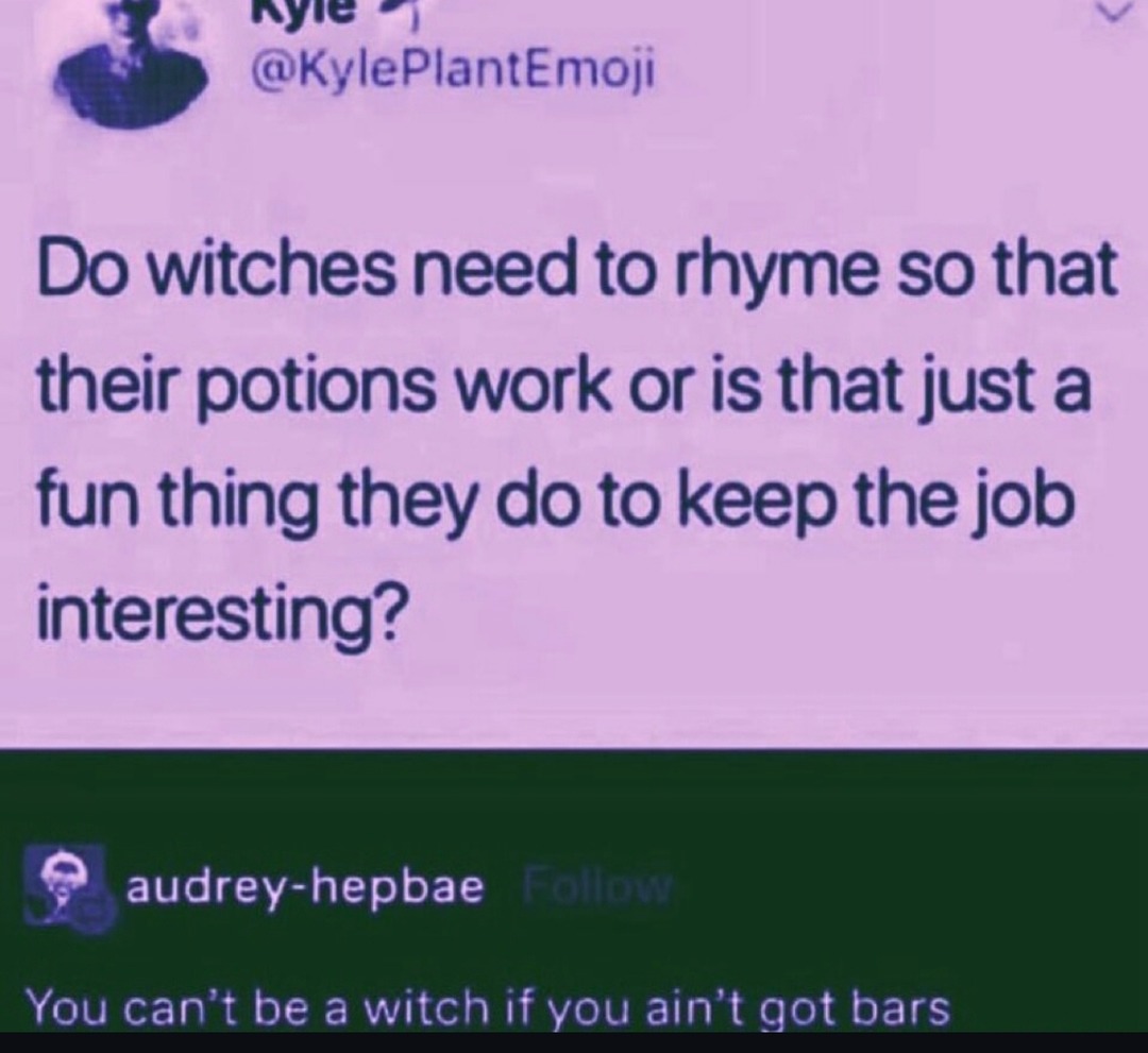 Wondering if witches rhyme just for the fun of it - meme
