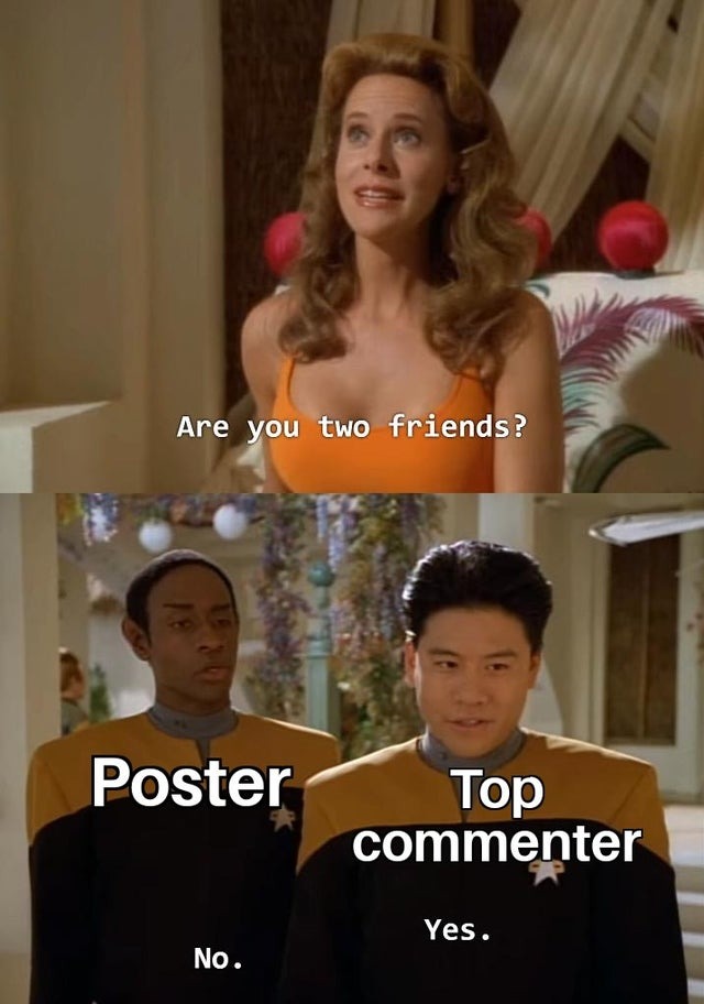 Are you two friends? - meme