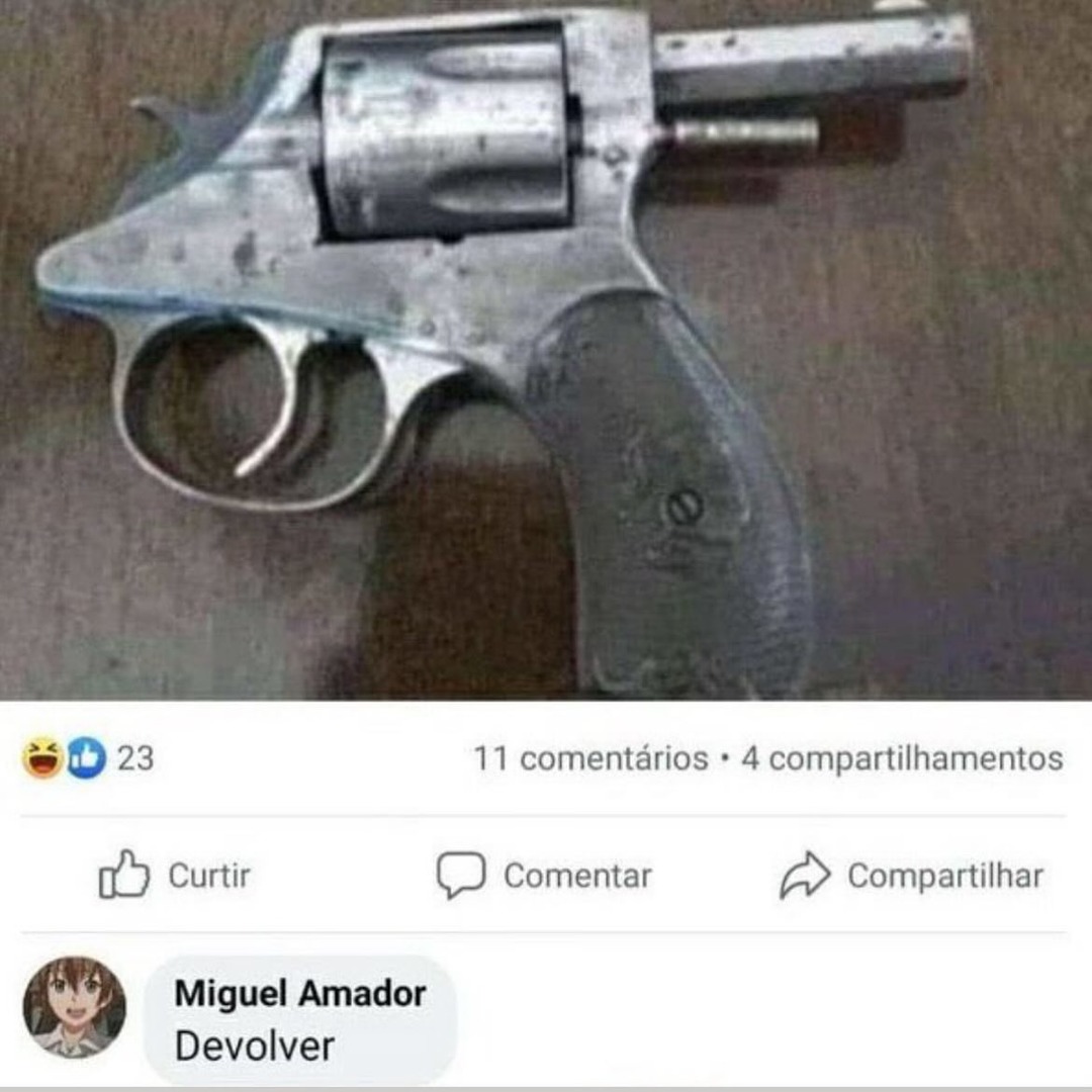Tem que ser muito corajoso para usar essa arma. Mais corajoso ainda se colocar o olho na mira. - meme