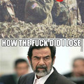 Our leader Saddam is not dead he will rise soon
