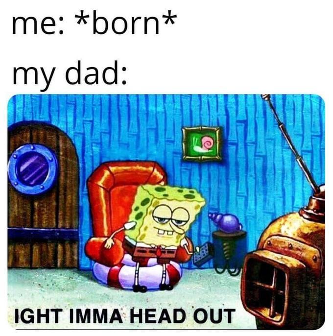 Haven't seen my dad in 10 years - meme