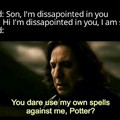 Me and my dad do have Snape - Harry relationship (he's risking everything for me secretly)
