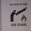 In case of fire, use stairs