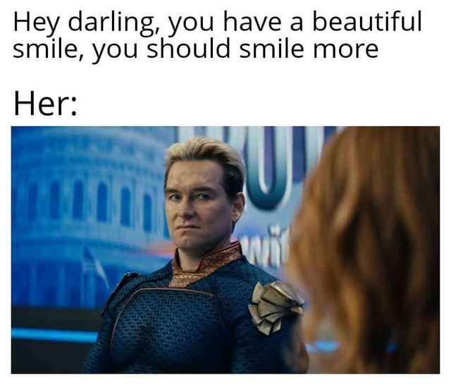 You should smile more - meme