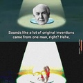 Thomas Edison, everyone.