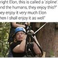 Alright Elon, this is called a zipline