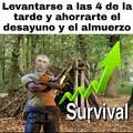 Survival.
