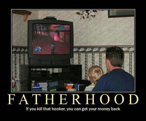 Fatherhood at its finest. - meme