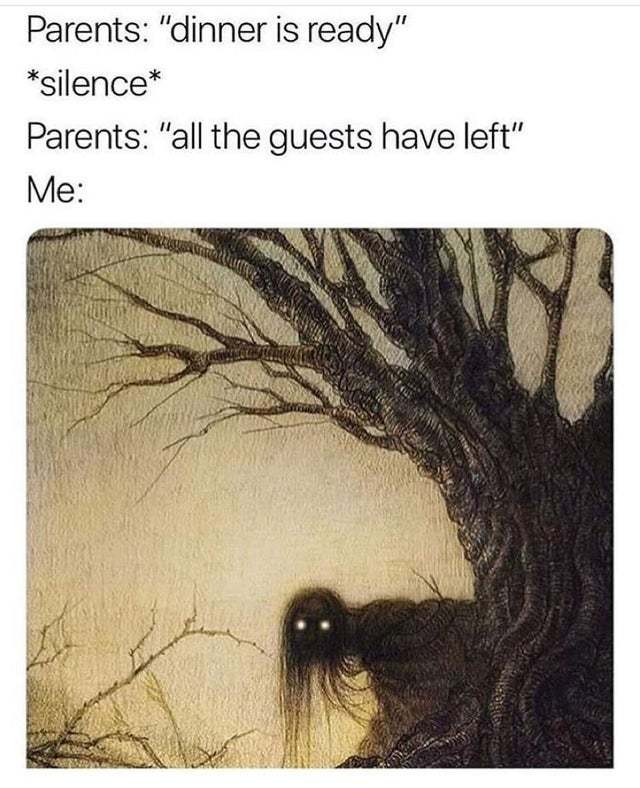 All the guests have left - meme