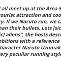 "If we Naruto run, we can move faster than their bullets."