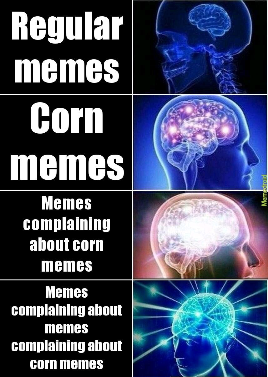 Corn is good - meme