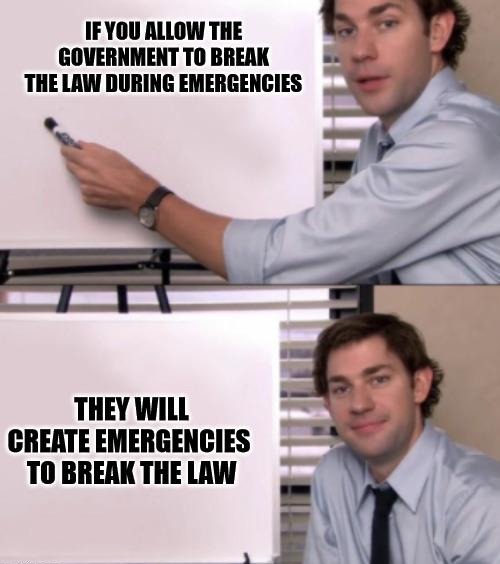 Government Overreach During "Emergencies" - meme