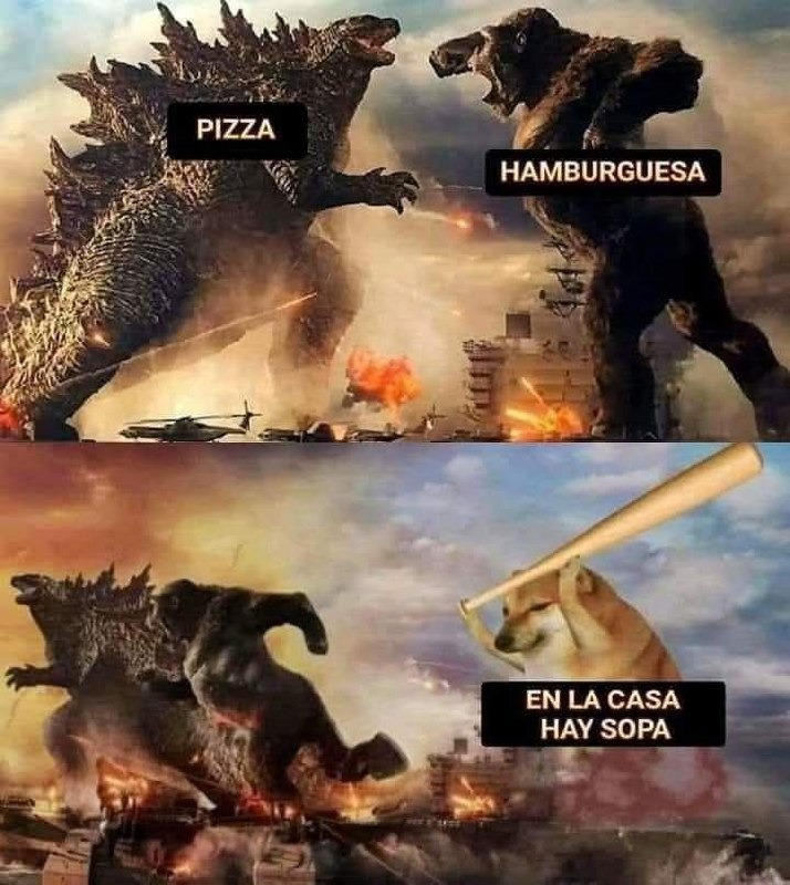 Pizza o hamburguesa? En esta casa hay sopa - meme