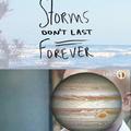 Storms don't last forever, except for Jupiter