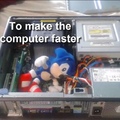 "Pra fazer o computador andar mais rápido"
