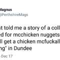 You gotta love the Scottish humour. Well you don't, but I suck at making titles. I once accidentally slipped on my own frozen piss.