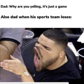 when your dad’s favorite team loses