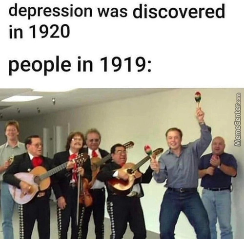 Depression before it was hot - meme