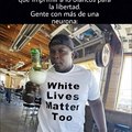 White lives matter to