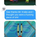 gee mr. krabs and follow for follow
