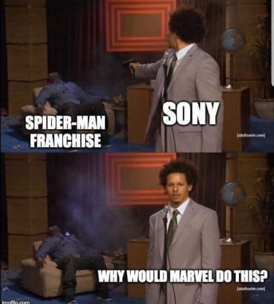Sony has their chance sell spiderman to Disney! - meme