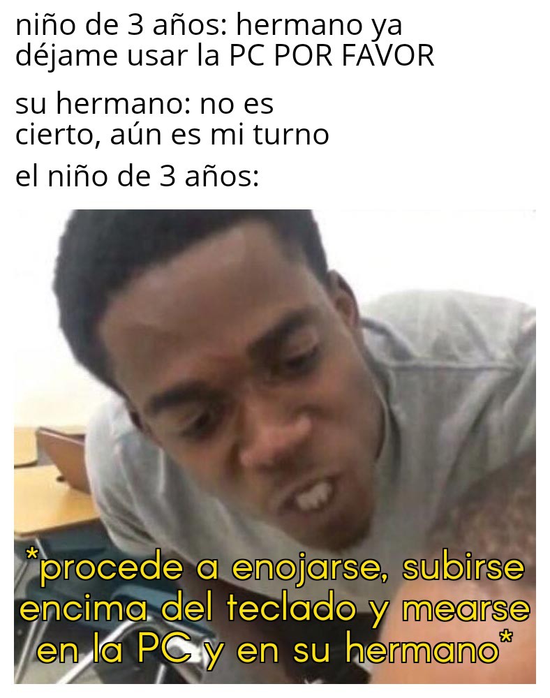 Esta es la razón por la que ya no tengo PC - Meme subido por JOHN ...