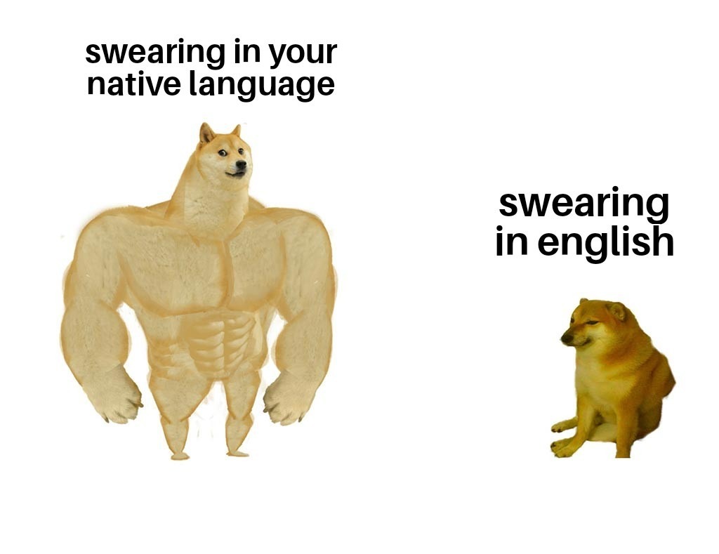 Swearing in native tongue - meme