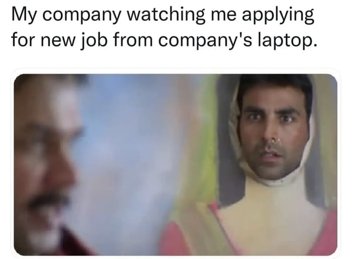 Applying for a new job from company's laptop - meme